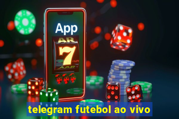 telegram futebol ao vivo